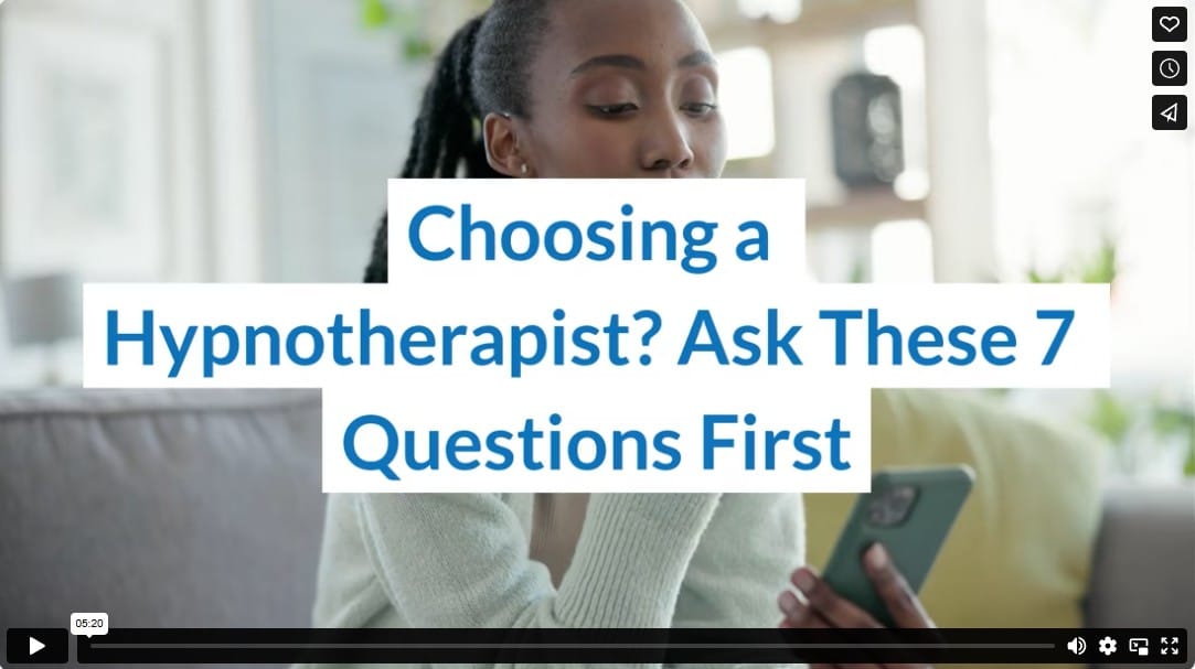 Choosing a Hypnotherapist? Ask These 7 Questions First