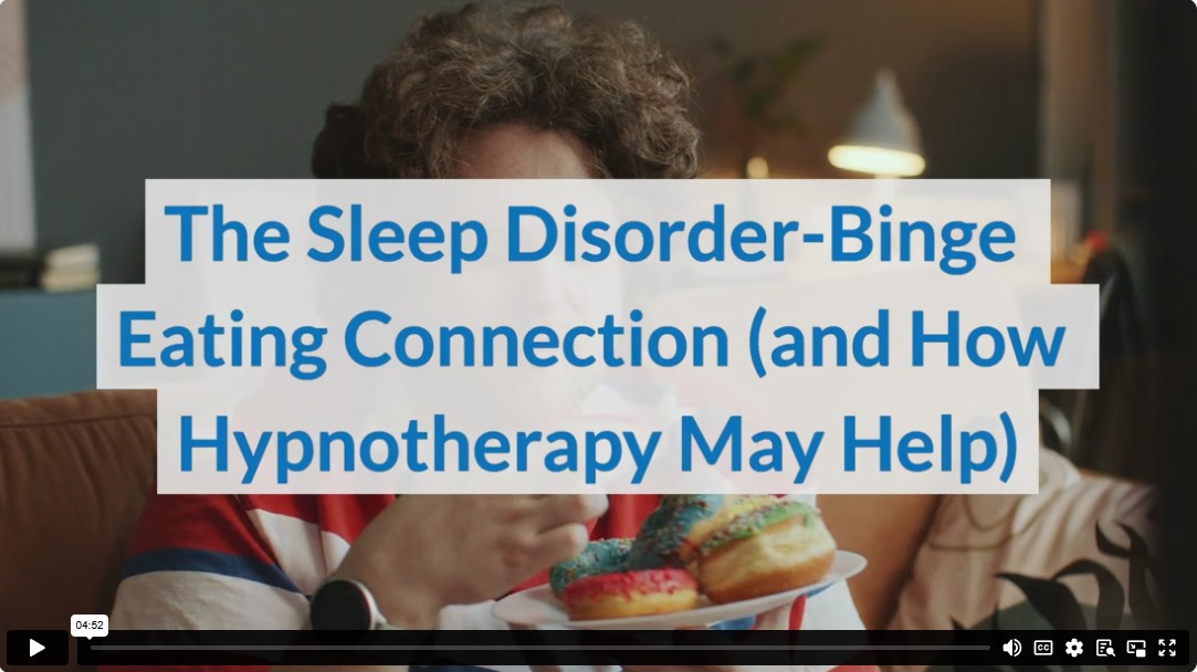 The Sleep Disorder-Binge Eating Connection (and How Hypnotherapy May Help)