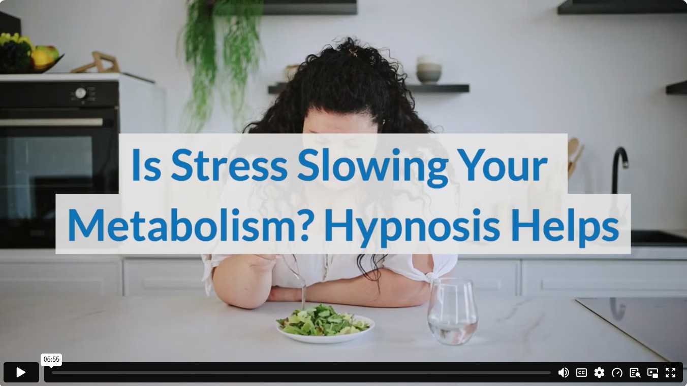Is Stress Slowing Your Metabolism? Hypnosis Helps